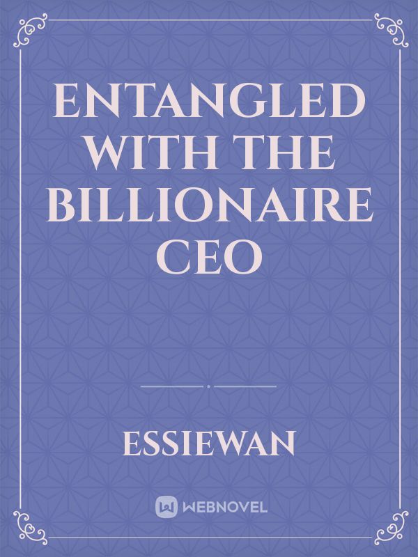 Entangled with the Billionaire CEO Book