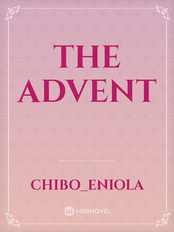 THE ADVENT