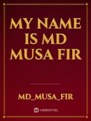 My name is md musa fir Book