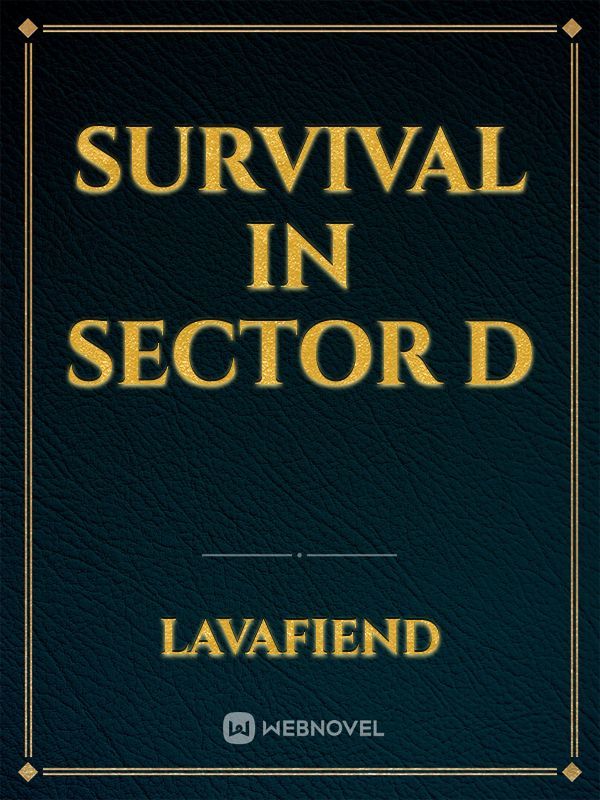 Survival in SECTOR D