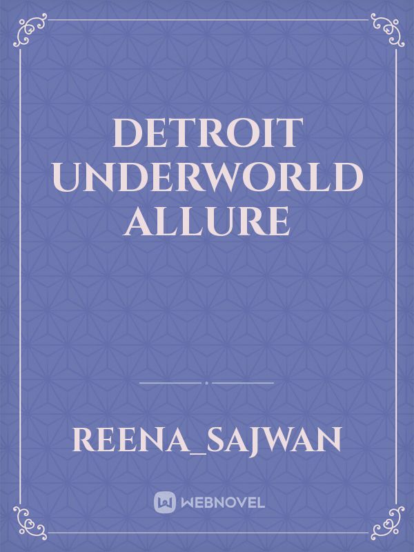 Detroit underworld allure