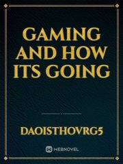 Gaming and how its going Book