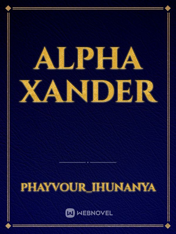 Alpha xander