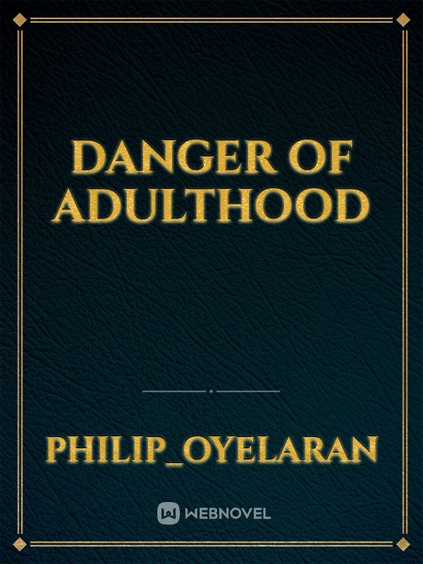 Danger of adulthood Book