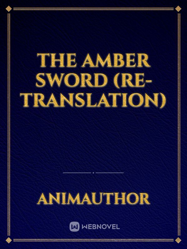 The Amber Sword (Re-Translation)