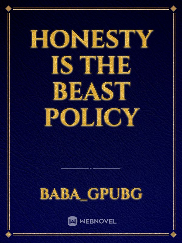 Honesty is the beast policy Book