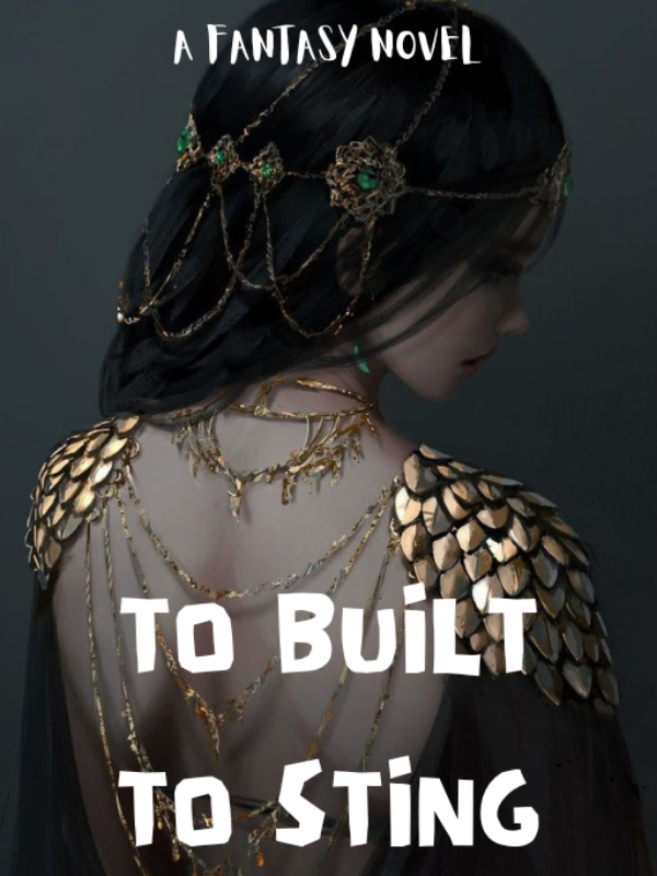TO BUILT TO STING (being edited)