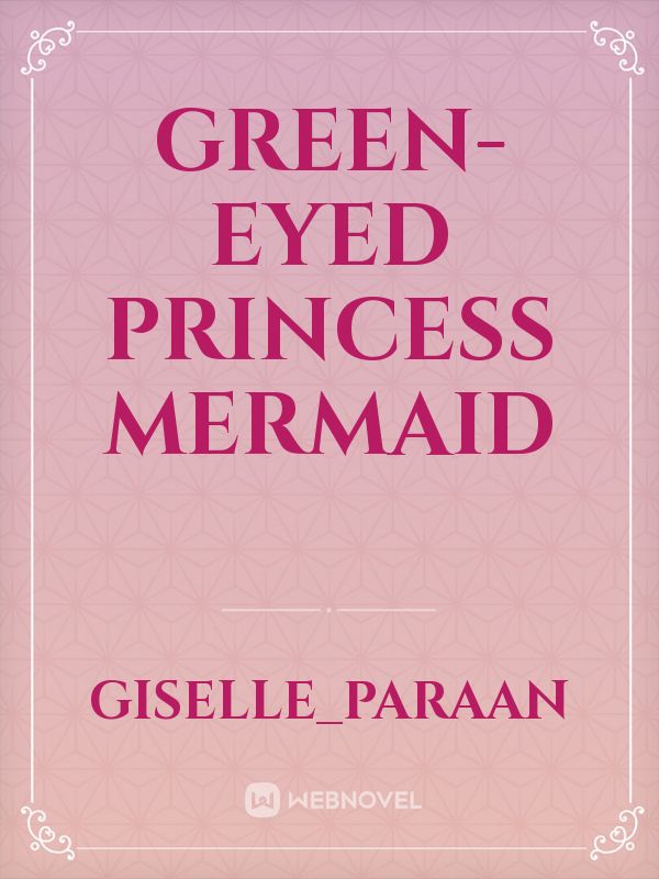 Green-eyed Princess Mermaid Book
