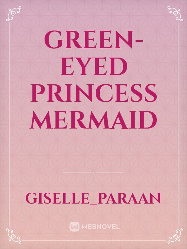 Green-eyed Princess Mermaid