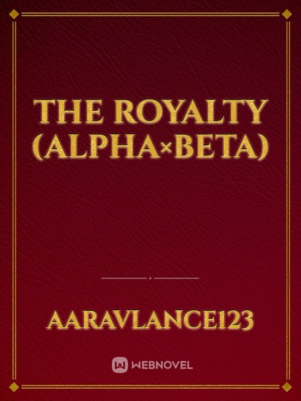 The Royalty (Alpha×beta) Book