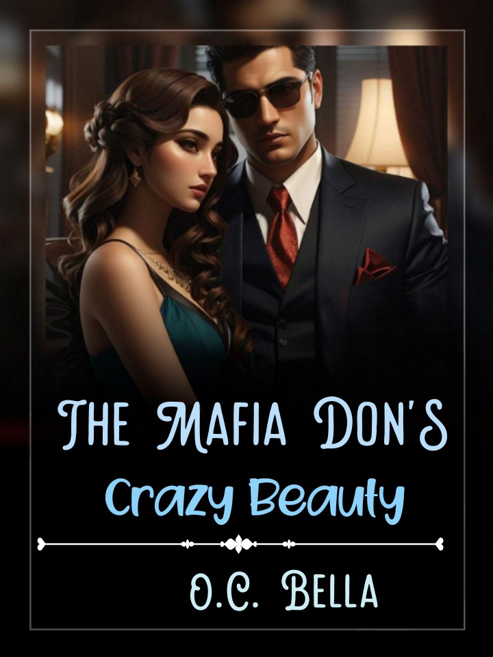 The Mafia Don's Crazy Beauty