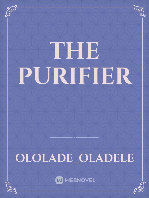 The Purifier