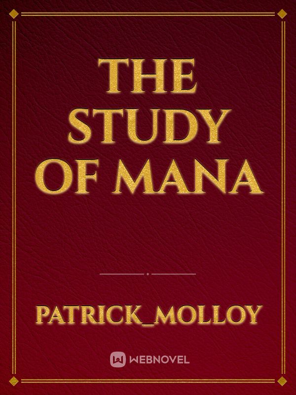 The Study of Mana