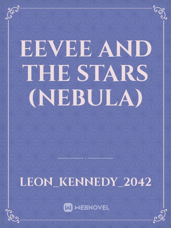 Eevee and the Stars 
(Nebula)