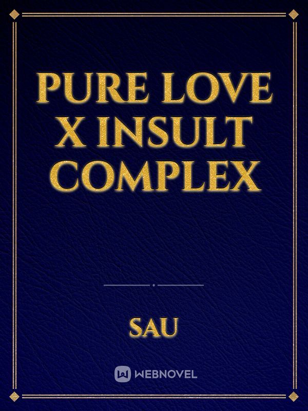 Pure Love X Insult Complex Book