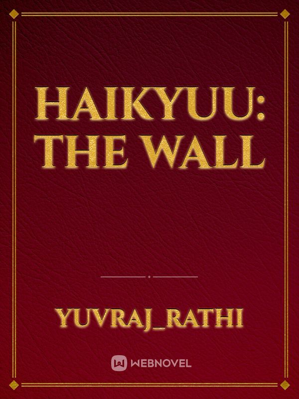HAIKYUU: THE WALL
