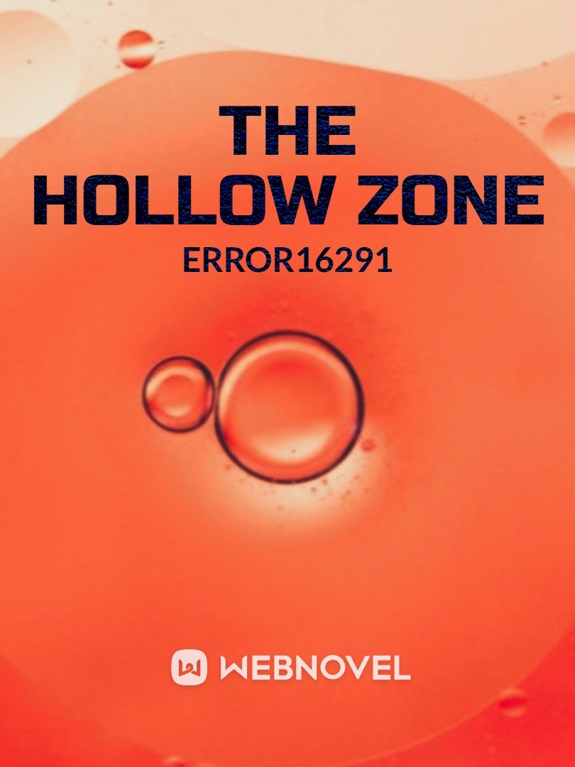 The Hollow Zone (Dropped)