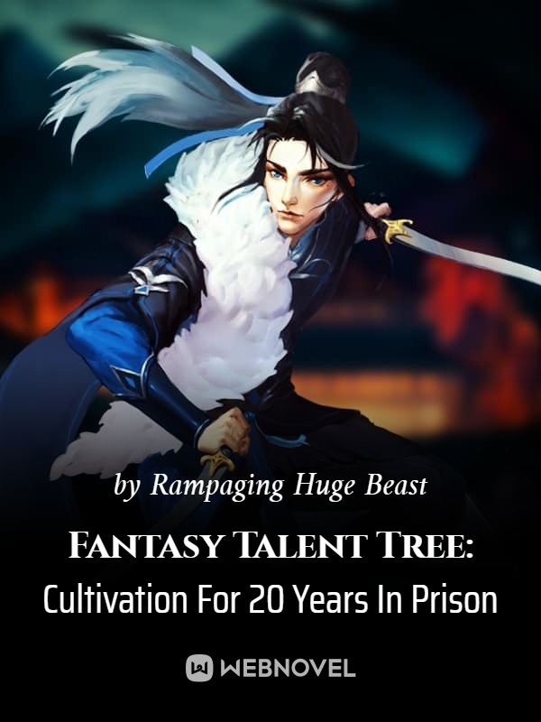 Fantasy Talent Tree: Cultivation For 20 Years In Prison Book