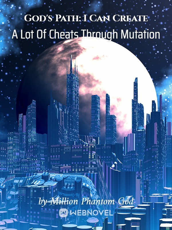 God's Path: I Can Create A Lot Of Cheats Through Mutation Book