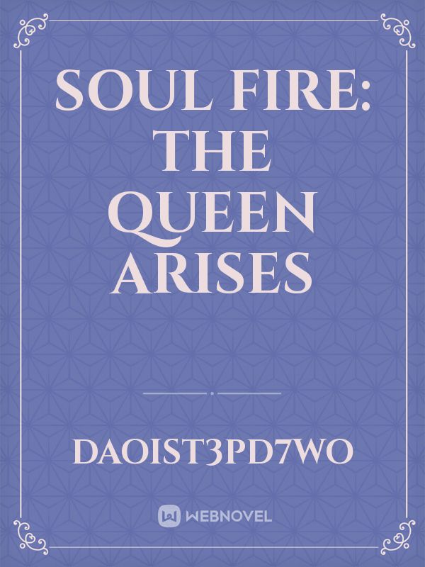 Soul fire: The Queen Arises Book