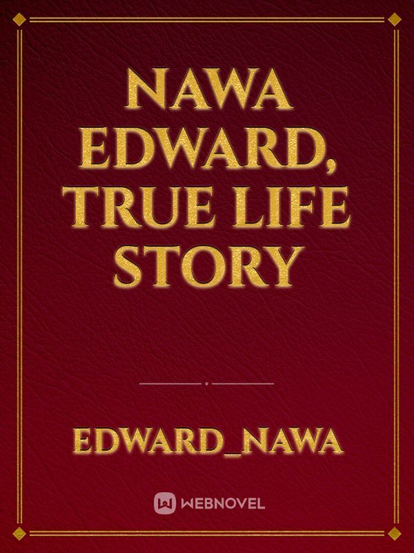 Nawa Edward, true life story Book