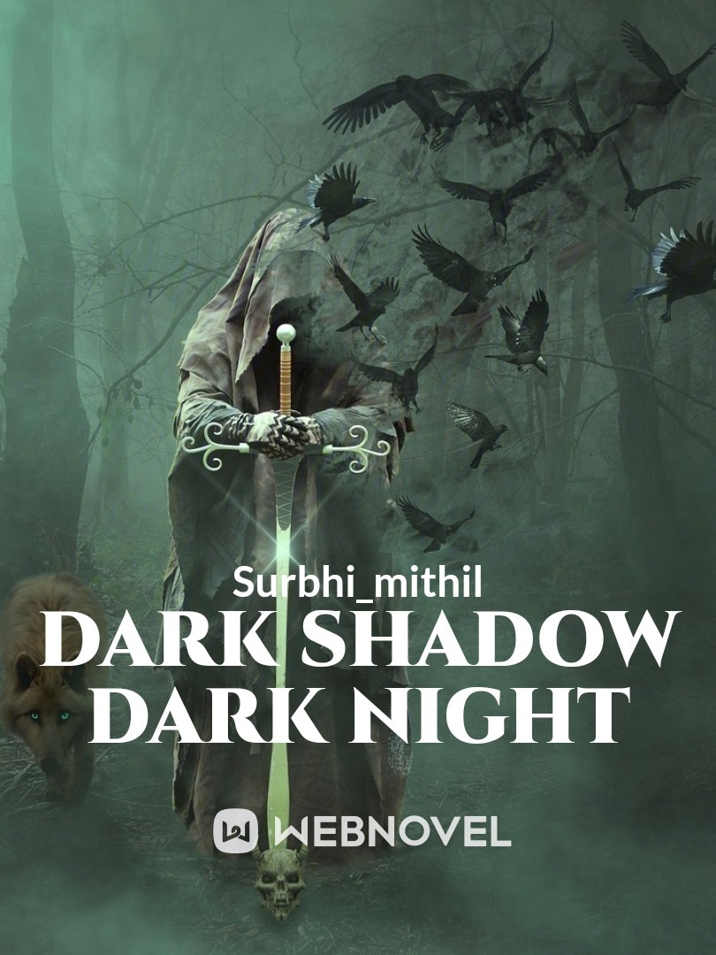 Dark shadow dark night