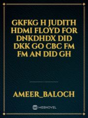 Gkfkg h Judith HDMI Floyd for dnkdhdx  did DKK  go CBC FM FM an did gh Book