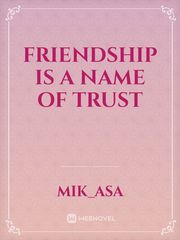 Friendship is a Name of Trust Book