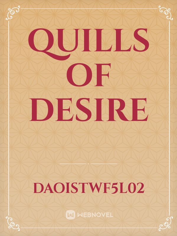 QUILLS OF DESIRE