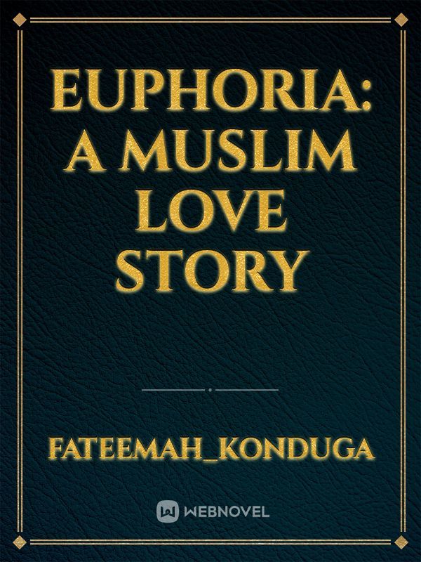 Euphoria: a Muslim love story