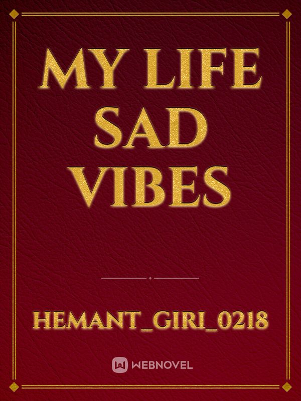 my life sad vibes Book