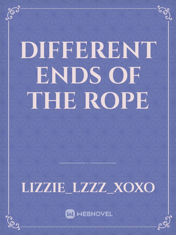 Different ends of the rope Book