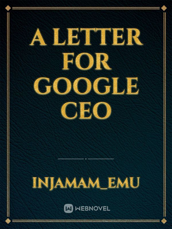 A Letter for Google CEO
