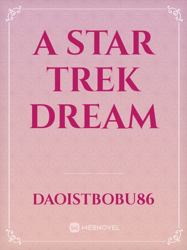 A Star Trek Dream