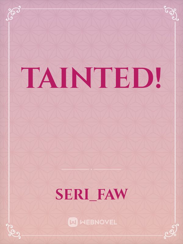 Tainted! Book