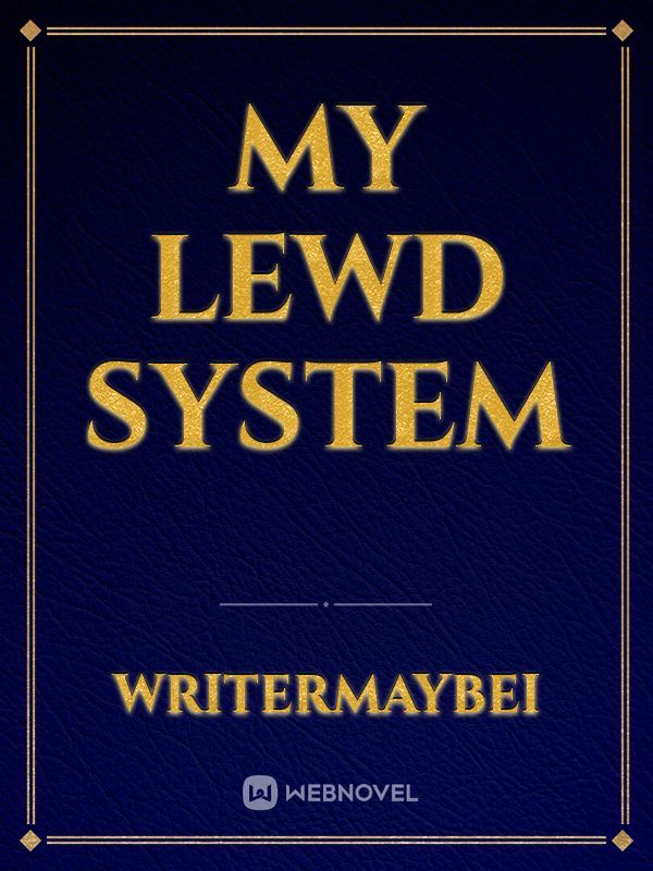My Lewd System