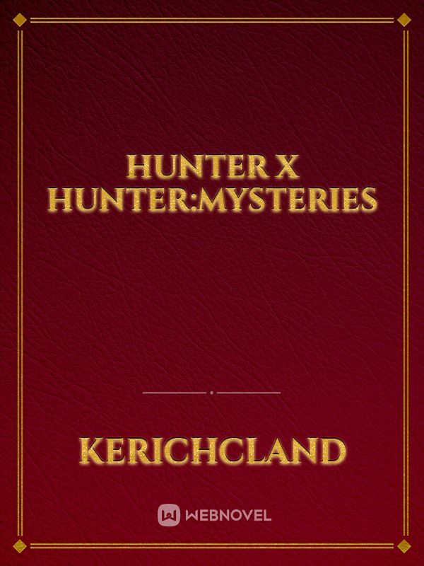 Hunter X Hunter:Mysteries