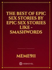 The best of epic sex stories by epic sex stories like - smashwords Book
