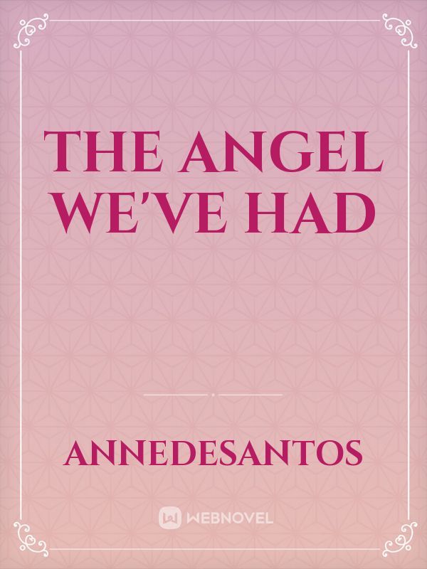 The Angel We've Had Book