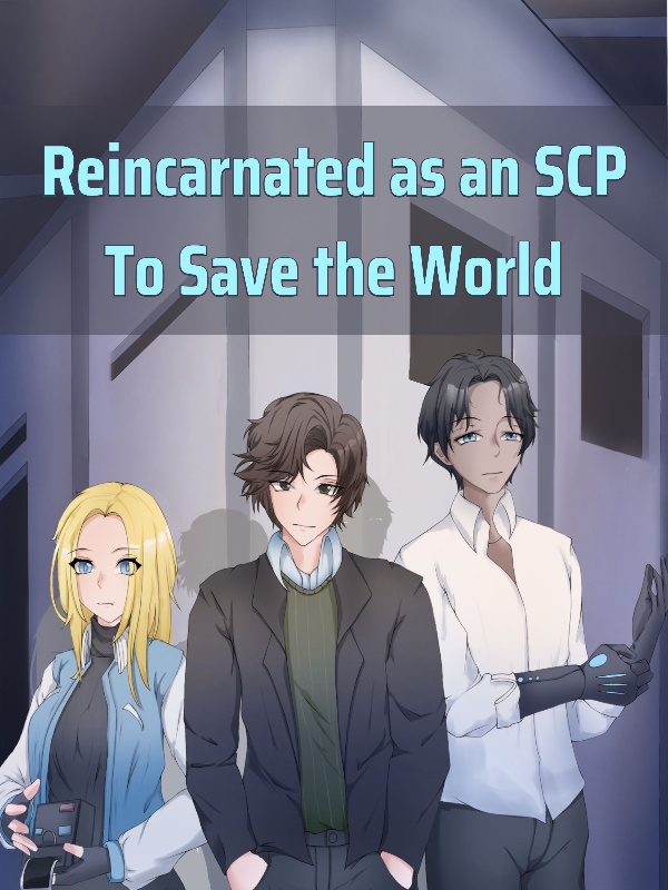 Reincarnated as an SCP To Save the World Book