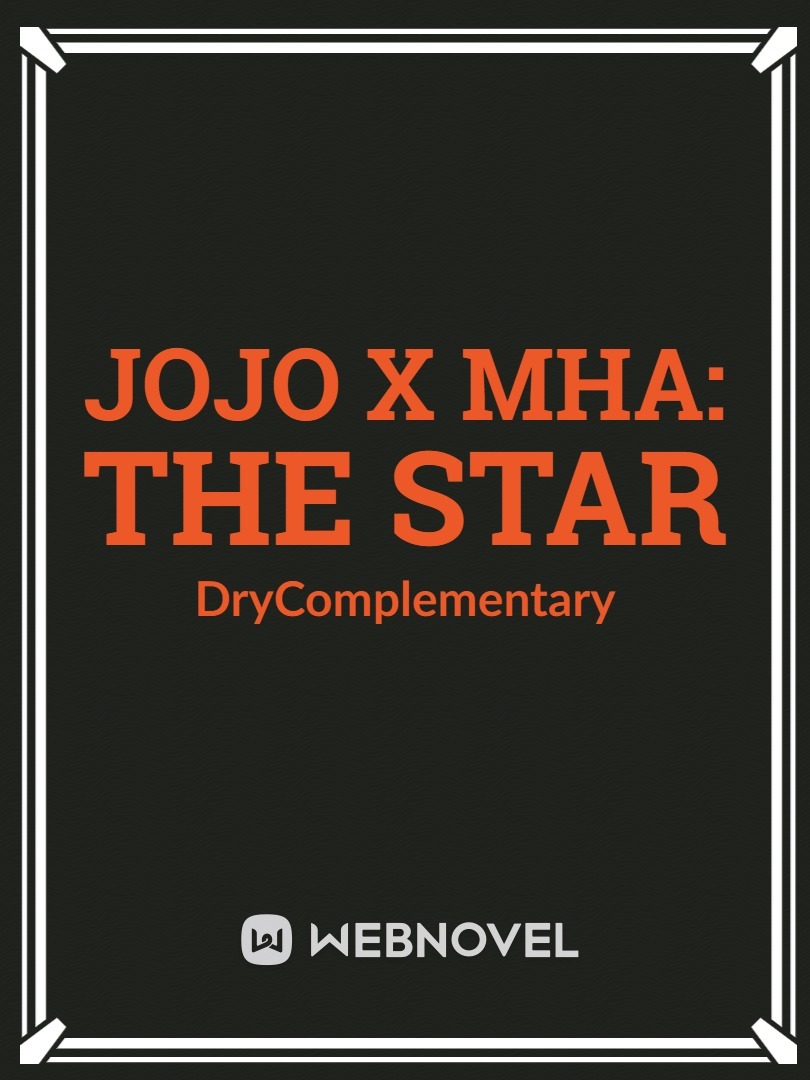 JoJo x MHA: The Star