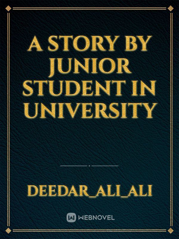 A Story By Junior Student In University Book