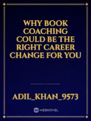 Why Book Coaching Could Be the Right Career Change for You Book