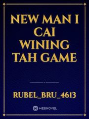 new man i cai wining tah game Book