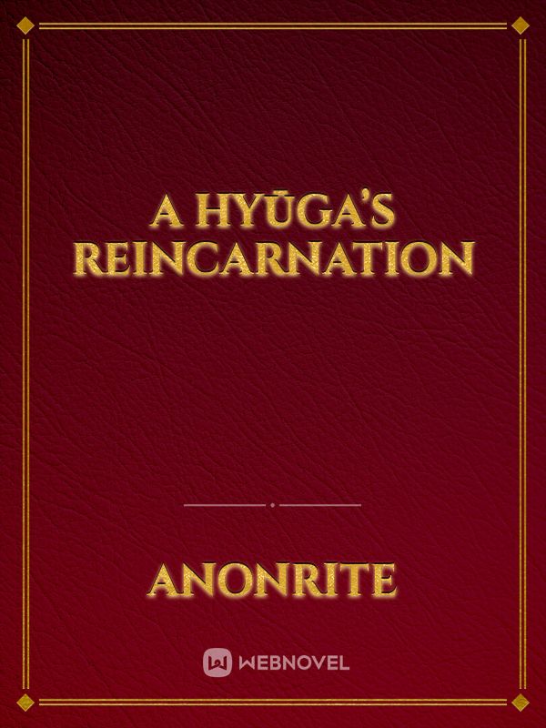 A Hyūga’s Reincarnation