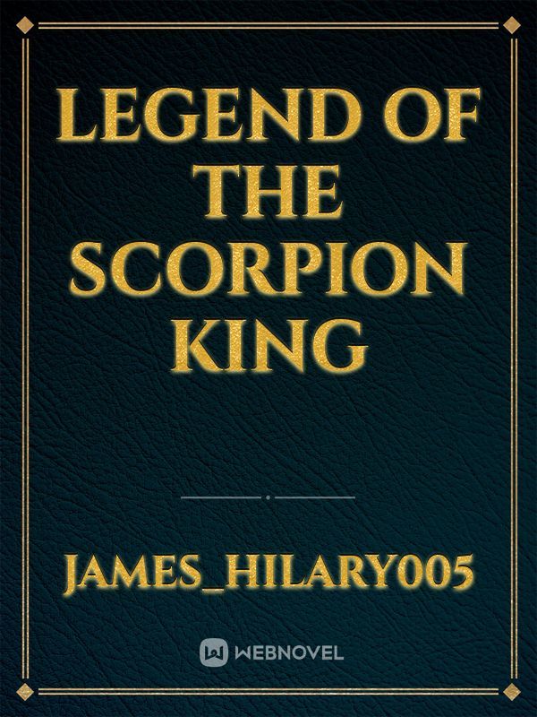 Legend Of The Scorpion King