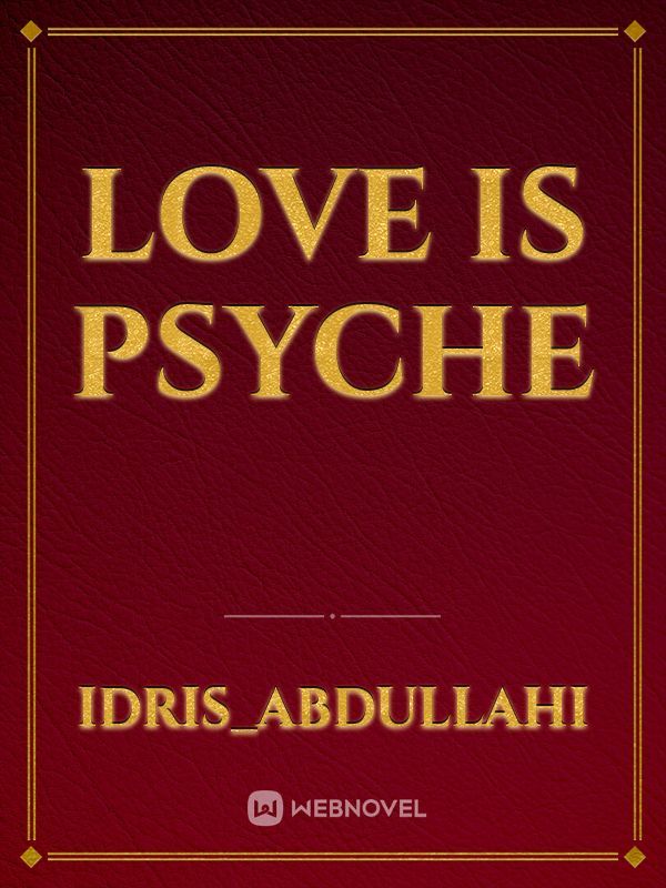 Love is psyche