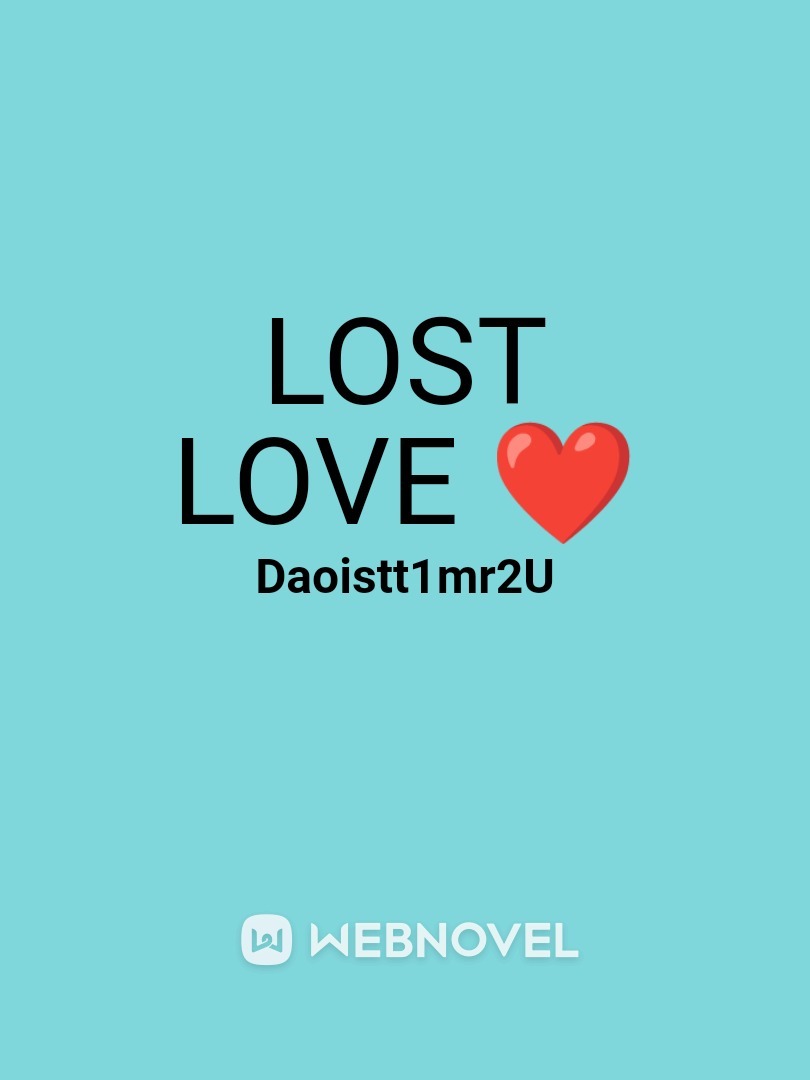 Lost love ❤️