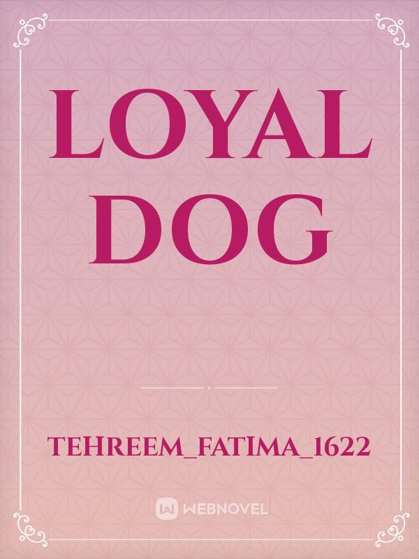 Loyal dog