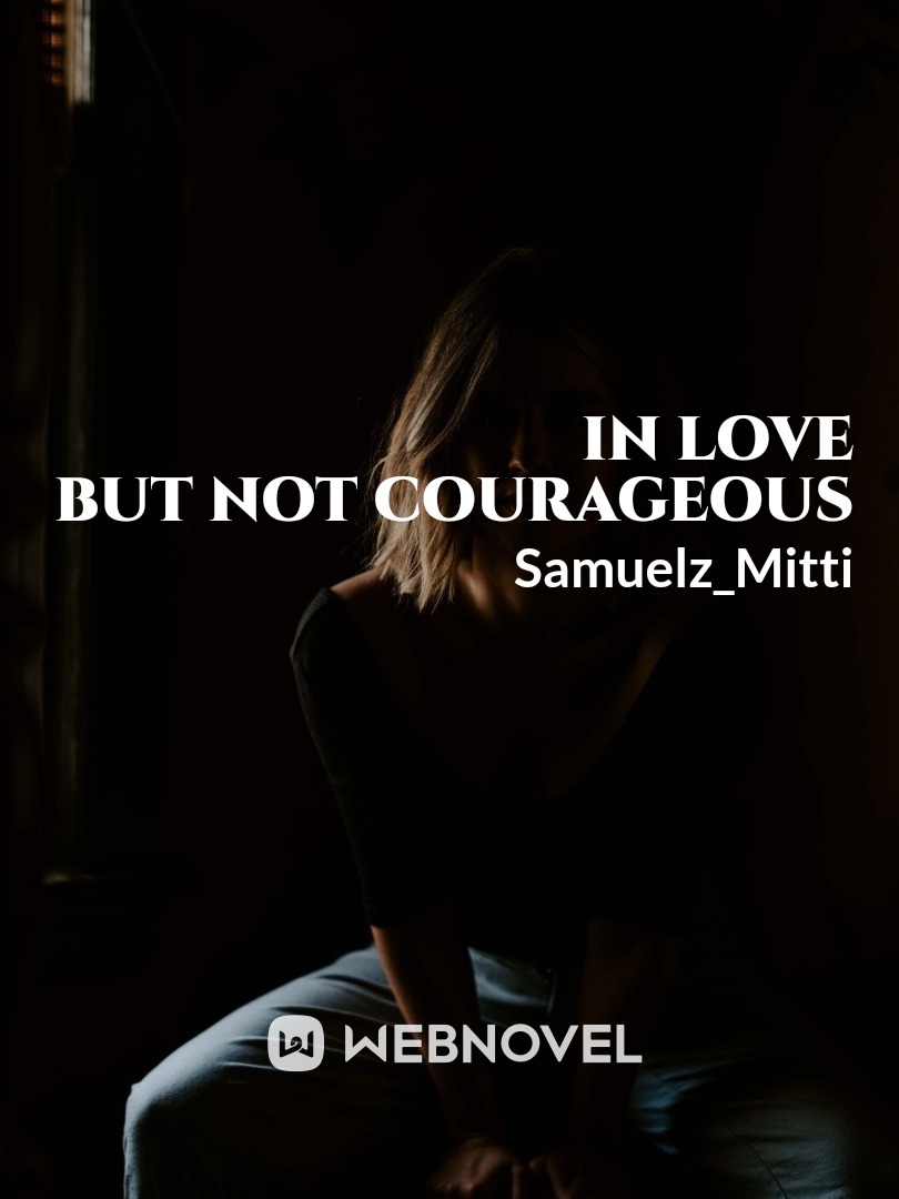 In Love but not courageous Book